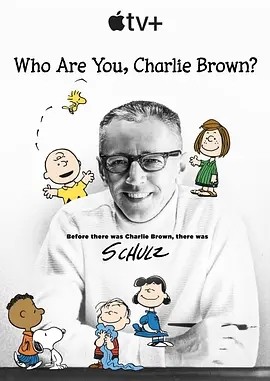 查理·布朗，你是谁？ Who Are You, Charlie Brown? (2021)丨9.0分丨高分纪录片推荐 英语中字-58创客网