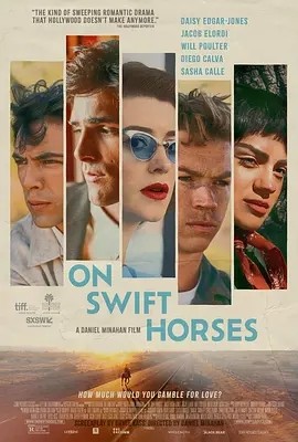 美影丨快马驰情 (2024)丨6.3分丨多伦多电影节展映丨又名: 快马乘情 / 赛马疾驰 / 骑着快马-58创客网