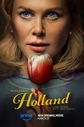 美影丨荷兰镇 Holland (2025)丨妮可·基德曼丨惊悚-58创客网