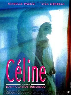 塞琳娜 Céline (1992)丨7.6分丨让-克洛德·布里索导演作品 柏林金熊奖提名作品 法语中字-58创客