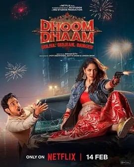 印影丨新婚乐逃逃 Dhoom Dhaam (2025)丨喜剧 / 动作 / 爱情-58创客