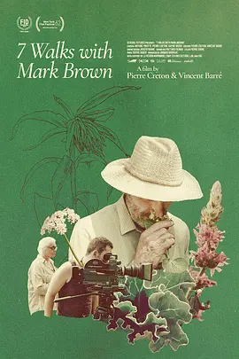 与马克·布朗的七次散步 (2024)丨电影手册五星满分电影 马赛电影节展映-58创客