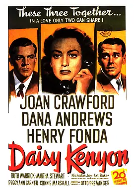 情迷意乱 Daisy Kenyon (1947)丨6.8分丨琼·克劳馥/亨利·方达/达纳·安德鲁斯主演 奥托·普雷明格导演作品 英语中字-58创客