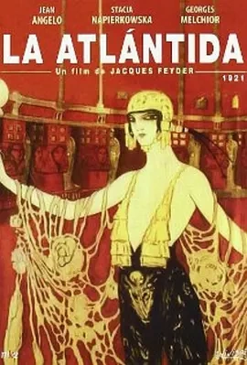 亚特兰蒂斯的女皇 (1921)丨8.0分丨雅克·费代尔导演作品 默片 中文字幕-58创客